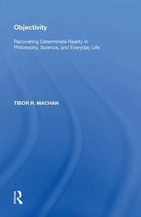Machan | Objectivity | Buch | 978-0-8153-9077-0 | www.sack.de