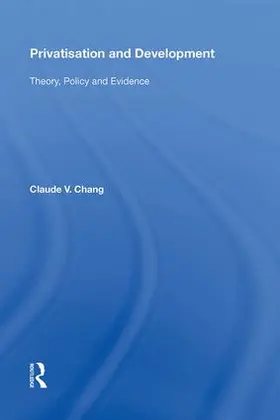 Chang | Privatisation and Development | Buch | 978-0-8153-9116-6 | sack.de