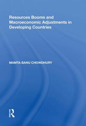 Chowdhury | Resources Booms and Macroeconomic Adjustments in Developing Countries | Buch | 978-0-8153-9150-0 | sack.de