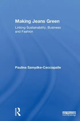 Szmydke-Cacciapalle |  Making Jeans Green | Buch |  Sack Fachmedien