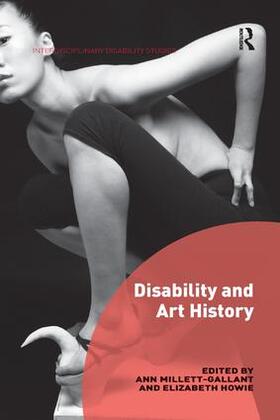 Millett-Gallant / Howie | Disability and Art History | Buch | 978-0-8153-9213-2 | sack.de