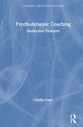 Nagel |  Psychodynamic Coaching | Buch |  Sack Fachmedien
