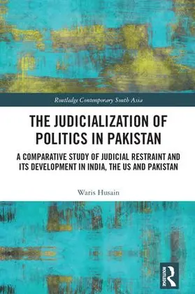Husain |  The Judicialization of Politics in Pakistan | Buch |  Sack Fachmedien
