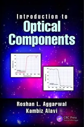 Aggarwal / Alavi | Introduction to Optical Components | Buch | 978-0-8153-9291-0 | sack.de