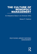 Feldman |  The Culture of Monopoly Management | Buch |  Sack Fachmedien