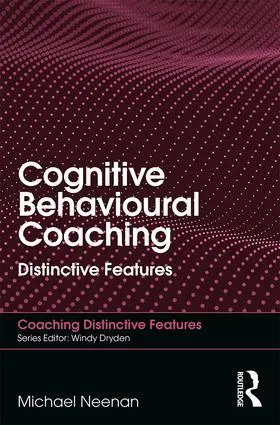 Neenan |  Cognitive Behavioural Coaching | Buch |  Sack Fachmedien