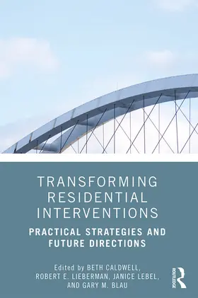 Caldwell / Lieberman / LeBel |  Transforming Residential Interventions | Buch |  Sack Fachmedien