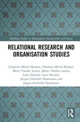 Øland Madsen / Hersted / Vinther Larsen | Relational Research and Organisation Studies | Buch | 978-0-8153-9415-0 | sack.de