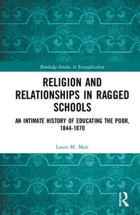 Mair | Religion and Relationships in Ragged Schools | Buch | sack.de