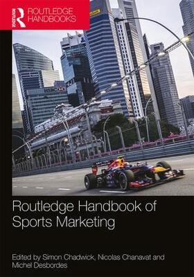 Chadwick / Chanavat / Desbordes | Routledge Handbook of Sports Marketing | Buch | 978-0-8153-9486-0 | sack.de