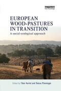 Hartel / Plieninger |  European Wood-pastures in Transition | Buch |  Sack Fachmedien