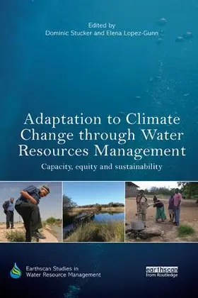 Stucker / Lopez-Gunn |  Adaptation to Climate Change through Water Resources Management | Buch |  Sack Fachmedien
