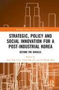 Choi / Lee / Shin |  Strategic, Policy and Social Innovation for a Post-Industrial Korea | Buch |  Sack Fachmedien
