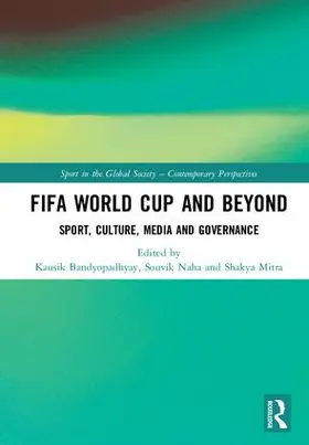 Bandyopadhyay / Naha / Mitra |  FIFA World Cup and Beyond | Buch |  Sack Fachmedien