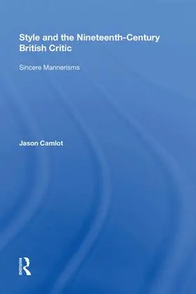 Camlot |  Style and the Nineteenth-Century British Critic | Buch |  Sack Fachmedien