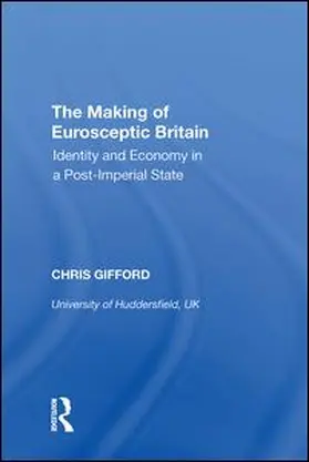 Gifford |  The Making of Eurosceptic Britain | Buch |  Sack Fachmedien