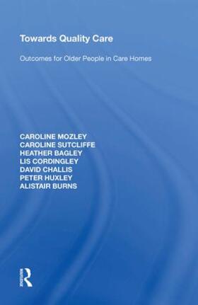 Mozley / Sutcliffe / Bagley | Towards Quality Care | Buch | 978-0-8153-9853-0 | sack.de