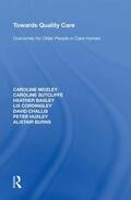 Mozley / Sutcliffe / Bagley |  Towards Quality Care | Buch |  Sack Fachmedien