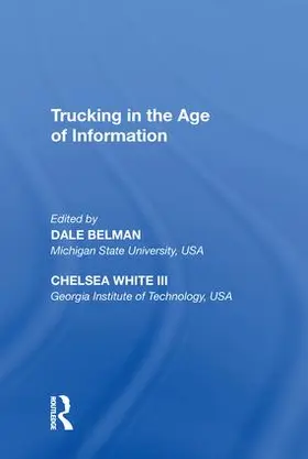 Iii / Belman / White |  Trucking in the Age of Information | Buch |  Sack Fachmedien