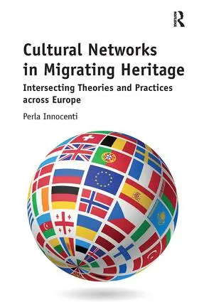 Innocenti | Cultural Networks in Migrating Heritage | Buch | 978-0-8153-9934-6 | sack.de