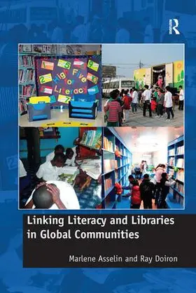 Asselin / Doiron | Linking Literacy and Libraries in Global Communities | Buch | 978-0-8153-9979-7 | www.sack.de