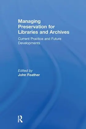 Feather |  Managing Preservation for Libraries and Archives | Buch |  Sack Fachmedien