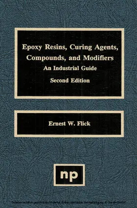 Flick |  Epoxy Resins, Curing Agents, Compounds, and Modifiers | eBook | Sack Fachmedien