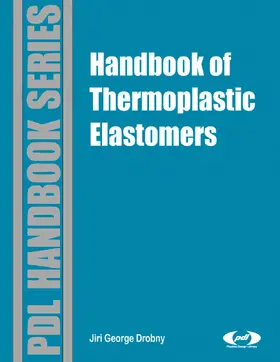 Drobny |  Handbook of Thermoplastic Elastomers | eBook | Sack Fachmedien