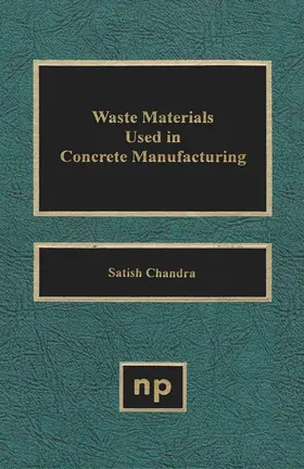 Chandra |  Waste Materials Used in Concrete Manufacturing | eBook | Sack Fachmedien