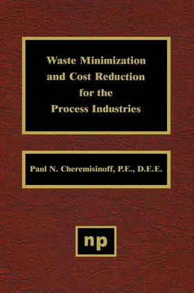 Cheremisinoff |  Waste Minimization and Cost Reduction for the Process Industries | eBook | Sack Fachmedien