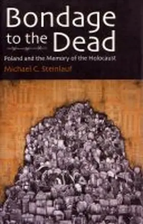 Steinlauf |  Bondage to the Dead | Buch |  Sack Fachmedien