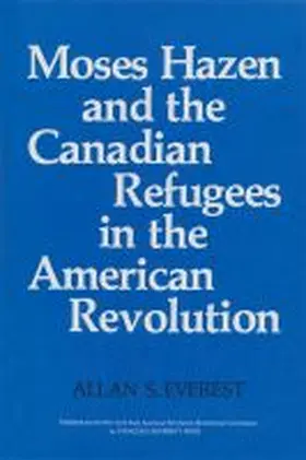 Everest |  Moses Hazen and the Canadian Refugees in the American Revolution | Buch |  Sack Fachmedien