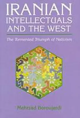 Boroujerdi |  Iranian Intellectuals and the West | Buch |  Sack Fachmedien