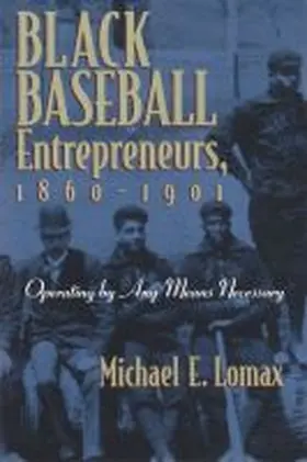 Lomax |  Black Baseball Entrepreneurs, 1860-1901 | Buch |  Sack Fachmedien