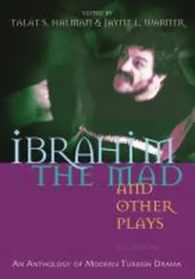Halman / Warner |  Ibrahim the Mad and Other Plays | Buch |  Sack Fachmedien