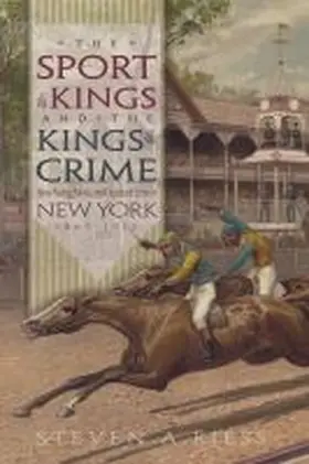 Riess |  The Sport of Kings and the Kings of Crime | Buch |  Sack Fachmedien