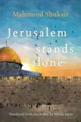 Shukair |  Jerusalem Stands Alone | Buch |  Sack Fachmedien