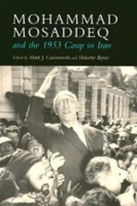 Gasiorowski / Byrne |  Mohammad Mosaddeq and the 1953 Coup in Iran | Buch |  Sack Fachmedien