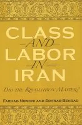 Nomani / Behdad |  Class and Labor in Iran | Buch |  Sack Fachmedien