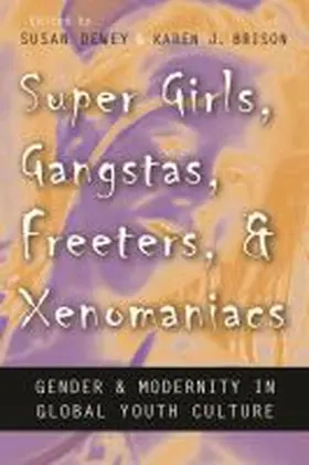 Dewey / Brison |  Super Girls, Gangstas, Freeters, and Xenomaniacs | Buch |  Sack Fachmedien