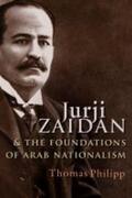 Philipp |  Jurji Zaidan and the Foundations of Arab Nationalism | Buch |  Sack Fachmedien
