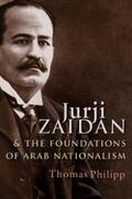 Philipp |  Jurji Zaidan and the Foundations of Arab Nationalism | eBook | Sack Fachmedien