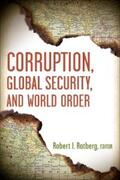 Rotberg |  Corruption, Global Security, and World Order | eBook | Sack Fachmedien