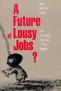 Burtless |  A Future of Lousy Jobs? | eBook | Sack Fachmedien