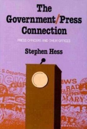 Hess |  The Government/Press Connection | eBook | Sack Fachmedien
