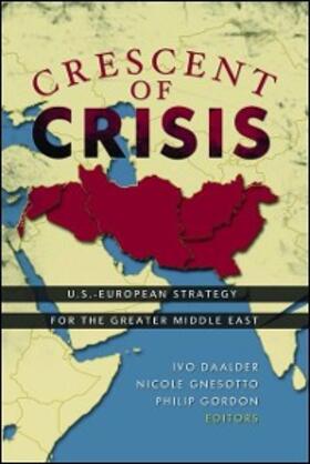 Daalder / Gnesotto / Gordon |  Crescent of Crisis | eBook | Sack Fachmedien