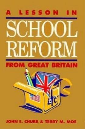 Chubb / Moe |  A Lesson in School Reform from Great Britain | eBook | Sack Fachmedien