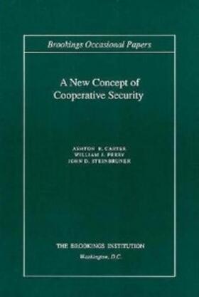Carter / Perry / Steinbruner |  A New Concept of Cooperative Security | eBook | Sack Fachmedien