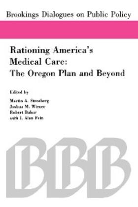 Strosberg / Wiener / Baker |  Rationing America's Medical Care | eBook | Sack Fachmedien