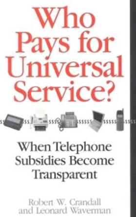 Crandall / Waverman |  Who Pays for Universal Service? | eBook | Sack Fachmedien